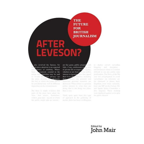 After Leveson? - The Future for British Journalism (Paperback)