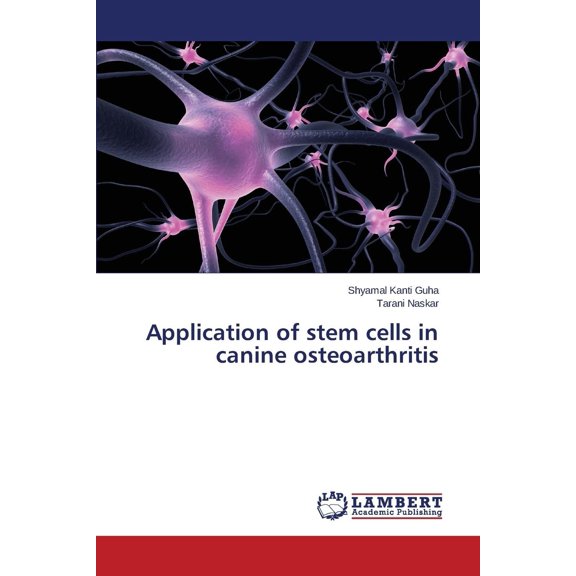 Application of stem cells in canine osteoarthritis (Paperback)