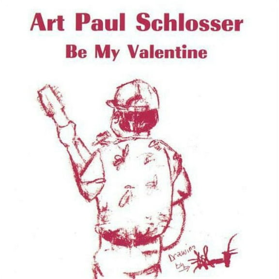 Art Paul Schlosser - Be My Valentine - Music & Performance - CD
