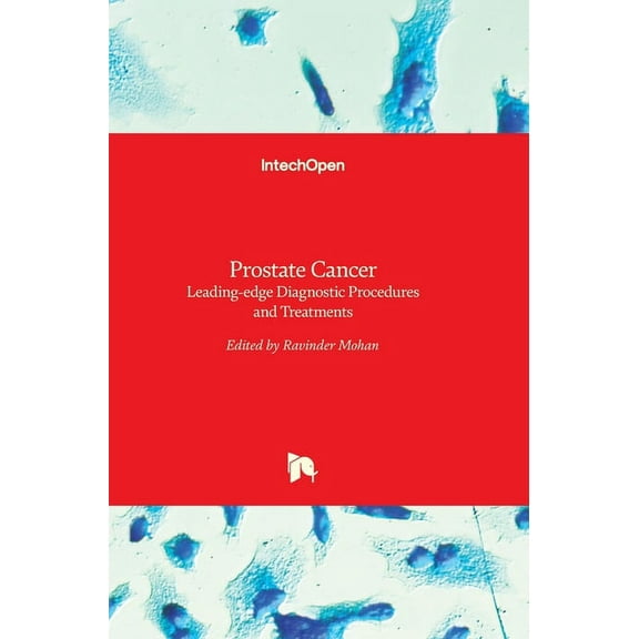 Prostate Cancer: Leading-edge Diagnostic Procedures and Treatments (Hardcover)