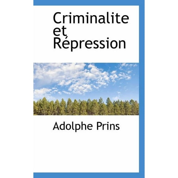 Criminalite Et R Pression, (Paperback)