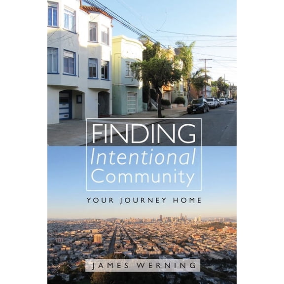 Finding Intentional Community (Hardcover)
