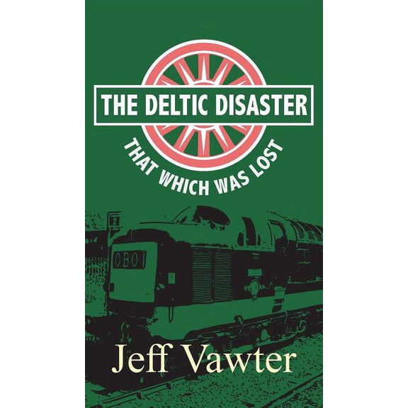 That Which Was Lost: The Deltic Disaster, Part Two (Hardcover)