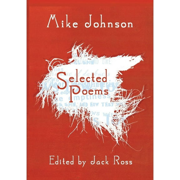 Mike Johnson Selected Poems, (Paperback)