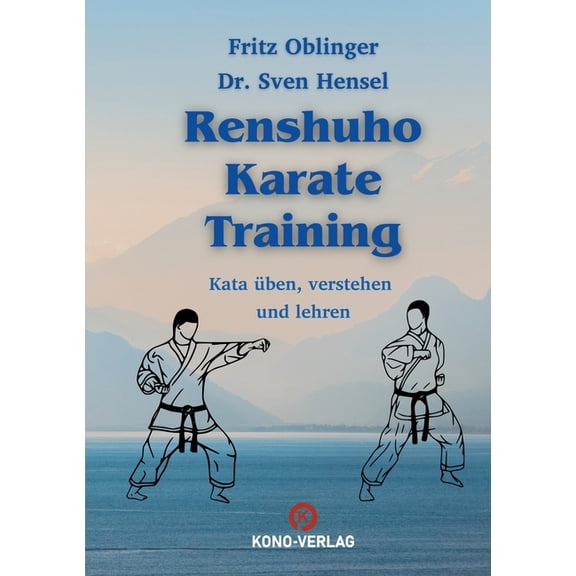 Renshuho Karate Training: Kata Ã¼ben, verstehen und lehren, (Paperback)