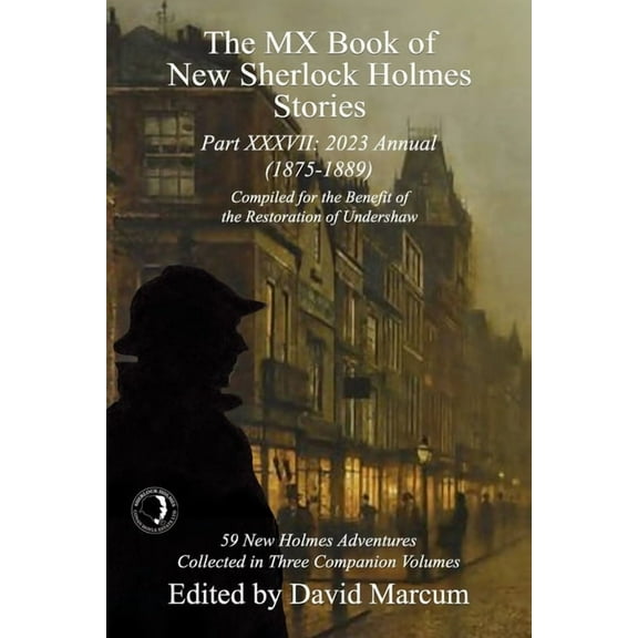 MX Book of New Sherlock Holmes Stories The MX Book of New Sherlock Holmes Stories Part XXXVII: 2023 Annual (1875-1889), Book 37, (Paperback)