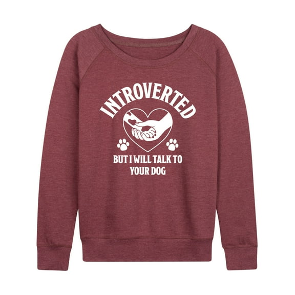 Instant Message - Introverted Will Talk To Dog - Women's Lightweight French Terry Long Sleeve Shirt