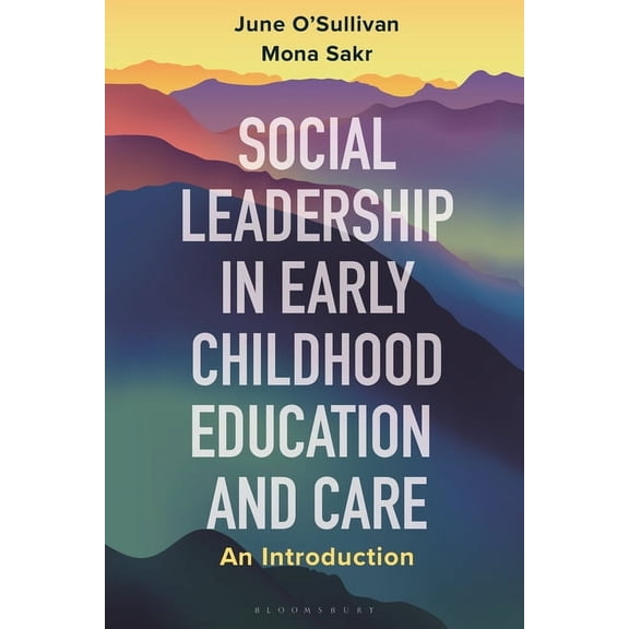 Social Leadership in Early Childhood Education and Care: An Introduction, (Paperback)
