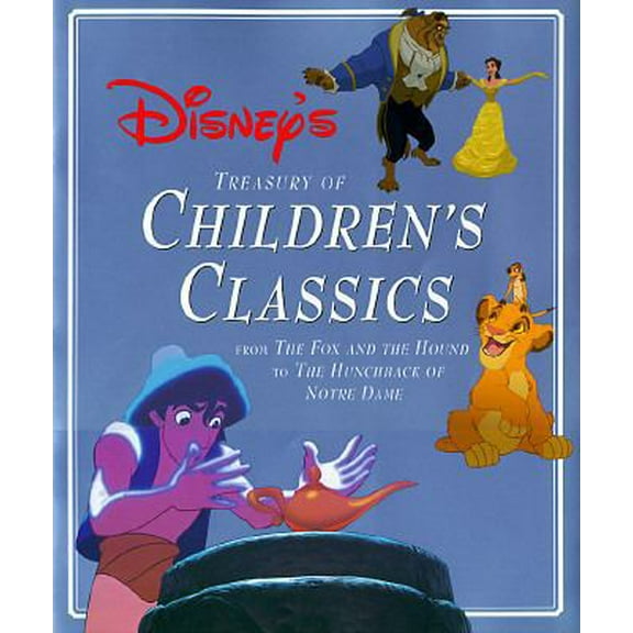 Pre-Owned Disney's Treasury of Children's Classics: From the Fox and the Hound to the Hunchback of Notre Dame (Hardcover) 0786831138 9780786831135