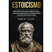 PsicolÃ³gica Estoicismo: Doble Beneficio: Piensa Como un Emperador Romano La GuÃ­a Para Principiantes Sobre La Resiliencia Emocional y, Book 26, (Paperback)