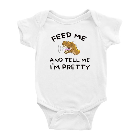 Feed Me and Tell Me I'm Pretty Cute Baby Bodysuits Boy Girl Unisex