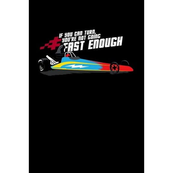 Not Going Fast Enough: 120 Pages I 6x9 I Graph Paper 4x4 I Funny Drag & Car Racing Lover Gifts Apparel (Paperback)