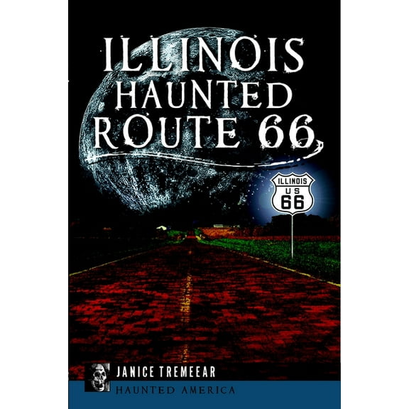 Haunted America: Illinois' Haunted Route 66 (Paperback)
