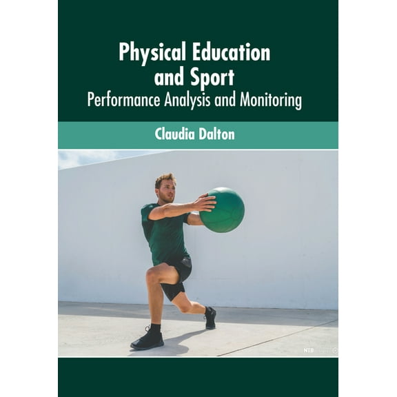 Physical Education and Sport: Performance Analysis and Monitoring, (Hardcover)
