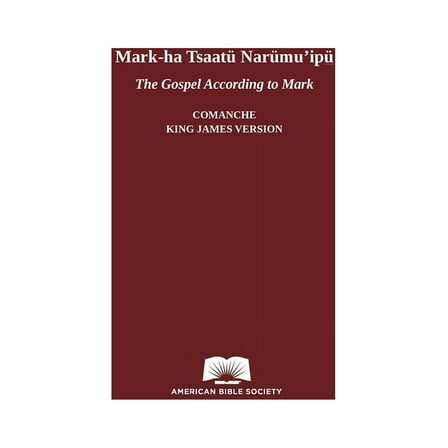The Gospel According to Mark in Comanche-English