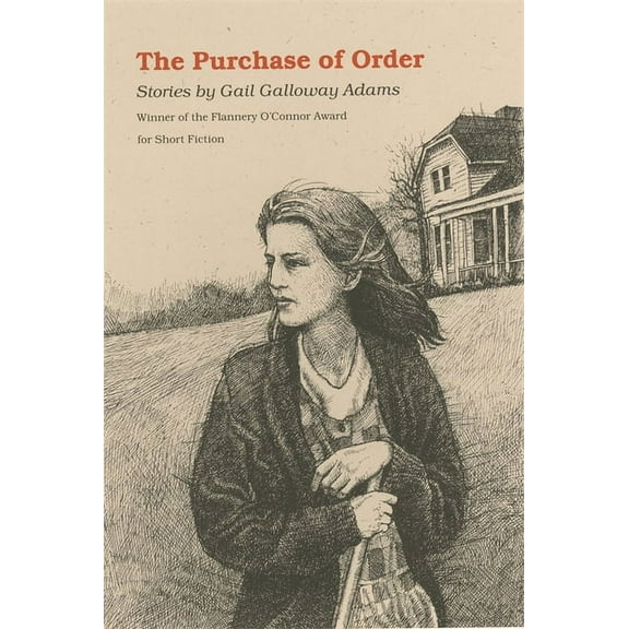Flannery O'Connor Award for Short F The Purchase of Order: Stories, Book 59, (Paperback)