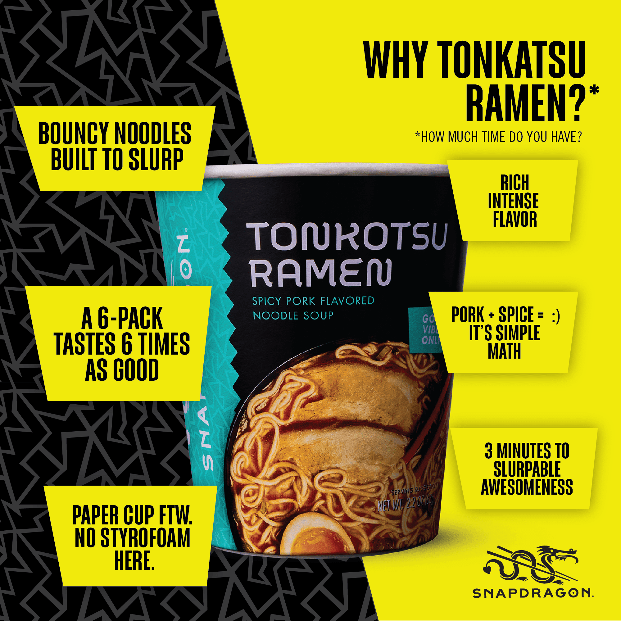 Snapdragon Tonkotsu Ramen Savory Japanese-Inspired Instant Noodle Soup and Broth (2.2 oz Each, 6 Count), Shelf-Stable, Cups