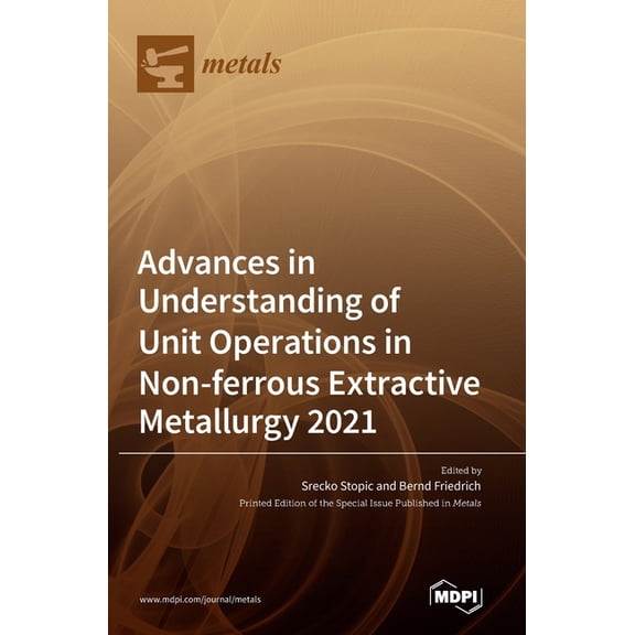 Advances in Understanding of Unit Operations in Non-ferrous Extractive Metallurgy 2021, (Hardcover)