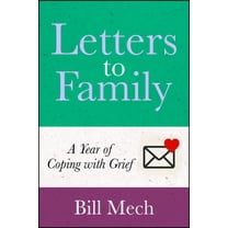 Letters to Family: A Year of Coping with Grief, (Hardcover)