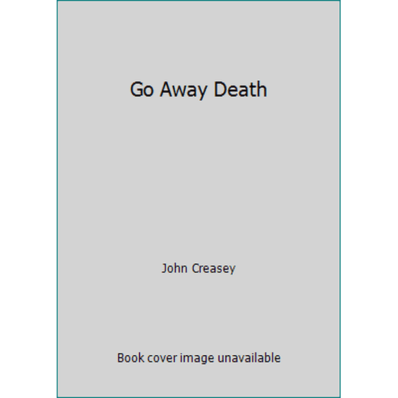 Pre-Owned Go Away Death (Paperback) 0445004274 9780445004276
