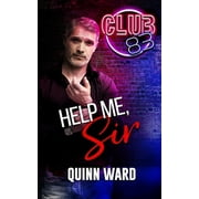 Club 83: Help Me, Sir : An MMM Gay Romance (Series #4) (Paperback)