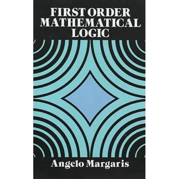 Dover Books on Mathematics: First Order Mathematical Logic (Paperback)