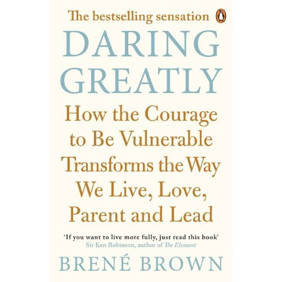 Pre-Owned Daring Greatly How the Courage to Be Vulnerable Transforms the Way We Live, Love, Parent, and Lead (Paperback) 0670923540 9780670923540