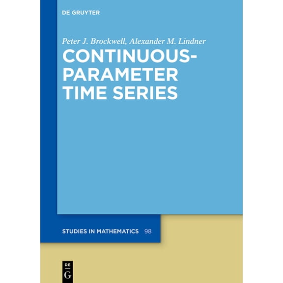 de Gruyter Studies in Mathematics Continuous-Parameter Time Series, Book 98, (Hardcover)