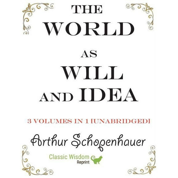 The World as Will and Idea: 3 volumes in 1 [unabridged], (Paperback)