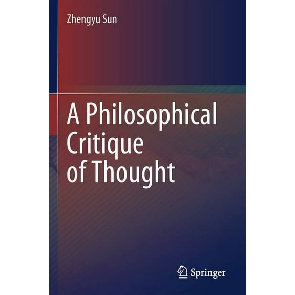 A Philosophical Critique of Thought, (Paperback)