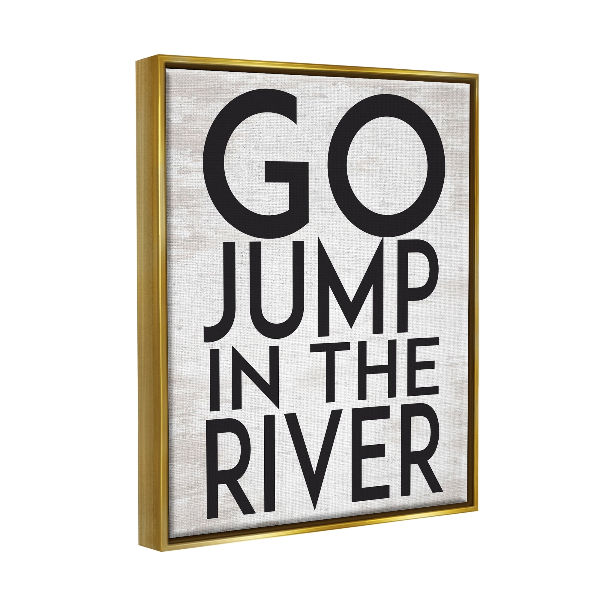 Stupell Industries Jump in the River Motivational Lake House Phrase Graphic Art Metallic Gold Floating Framed Canvas Print Wall Art, Design by Lettered and Lined