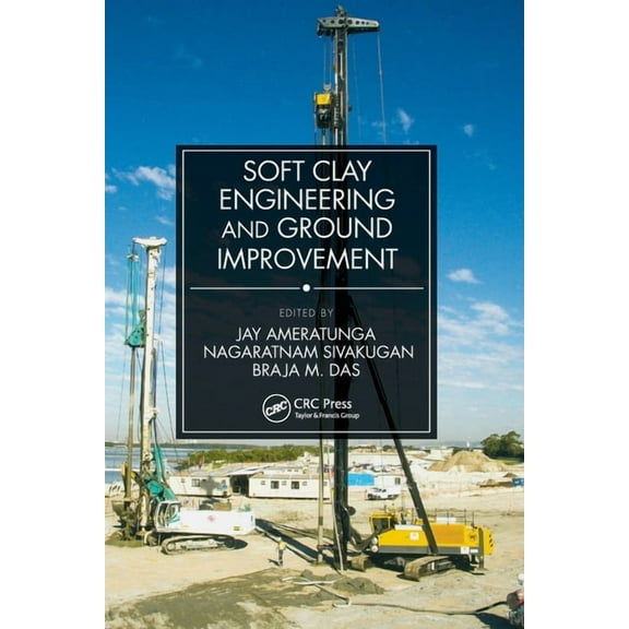 Soft Clay Engineering and Ground Improvement, (Paperback)