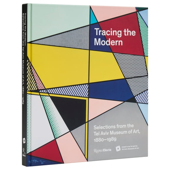 Tracing the Modern: Selections from the Tel Aviv Museum of Art, 1880-1989, (Hardcover)