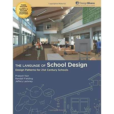 21st Century School Design The Language of School Design Design Patterns for 21st 
