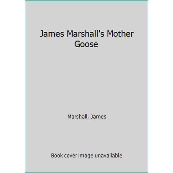 Pre-Owned James Marshall's Mother Goose (Hardcover) 0374336539 9780374336530