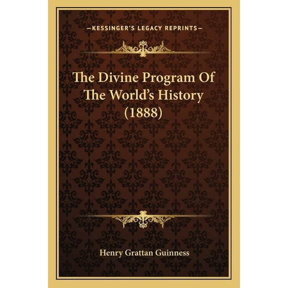 The Divine Program Of The World's History (1888), (Paperback)