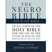 JOSEPH B LUMPKIN The Negro Bible - The Slave Bible, (Paperback)