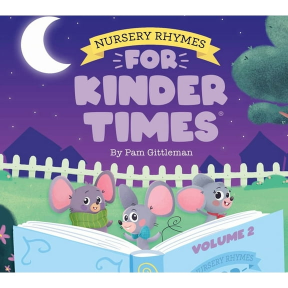 Nursery Rhymes for Kinder Times: Volume 2, (Hardcover)