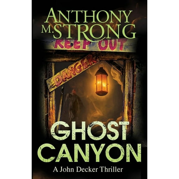 The John Decker Supernatural Thriller Ghost Canyon, Book 7, (Paperback)