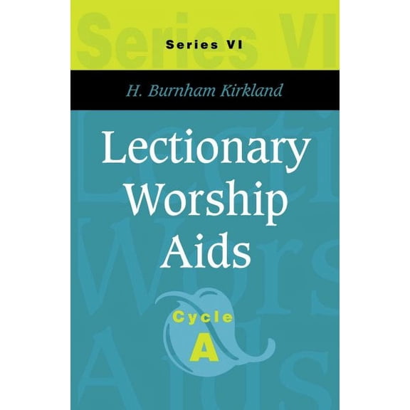 Lectionary Worship Aids: Series VI, Cycle A (Paperback)