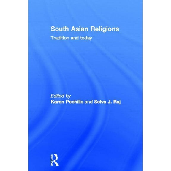 South Asian Religions: Tradition and Today, (Hardcover)