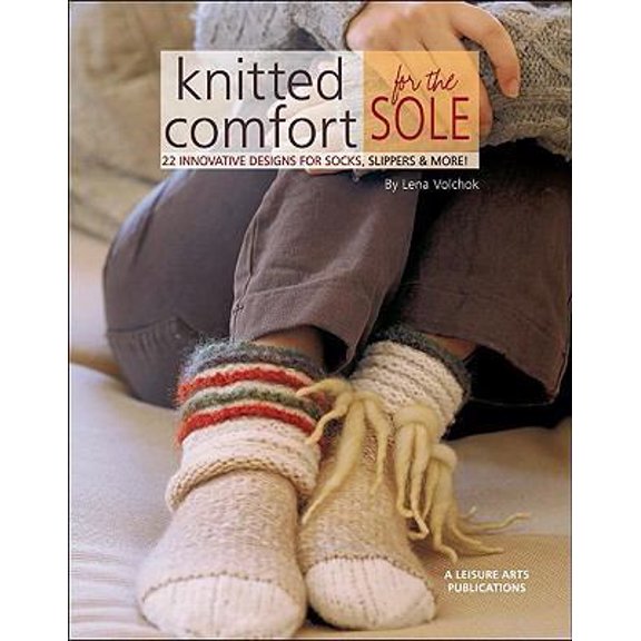 Pre-Owned Knitted Comfort for the Sole: 22 Innovative Designs for Socks, Slippers, & More (Paperback) 1601403291 9781601403292
