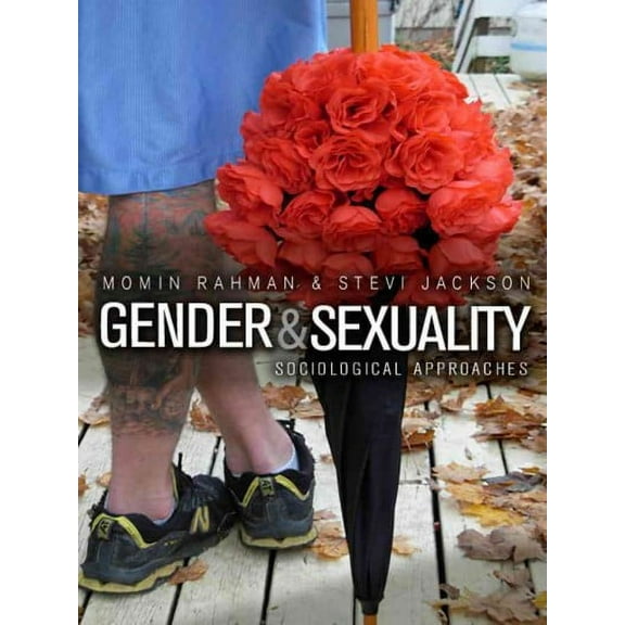 Gender and Sexuality: Sociological Approaches (Hardcover)