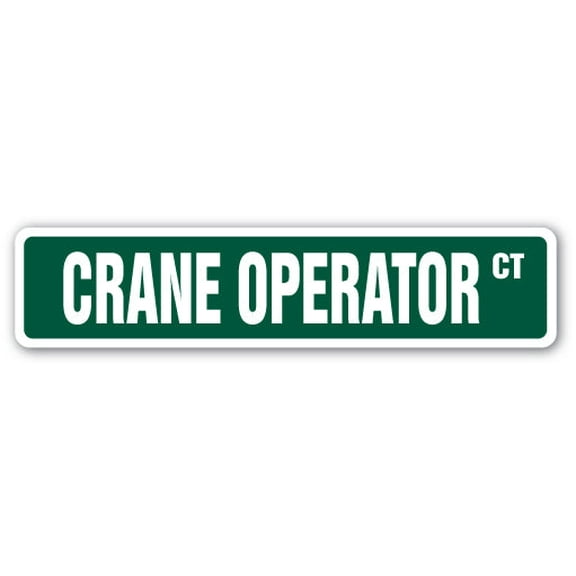 SignMission SS-Crane Operator 4 x 18 in. Crane Operator Street Sign