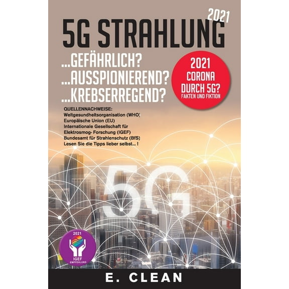 5G Strahlung...Gef�hrlich?: ...Ausspionierend? ...Krebserregend?