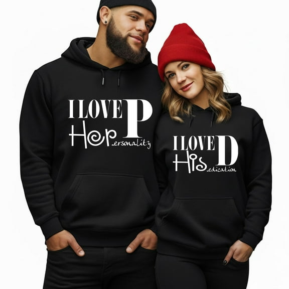 I Love Her Personality I Love His Dedication Hoodie - Funny Couple Matching Hoodies Romantic Quote - Gift For Valentine's Day, Anniversary Wedding