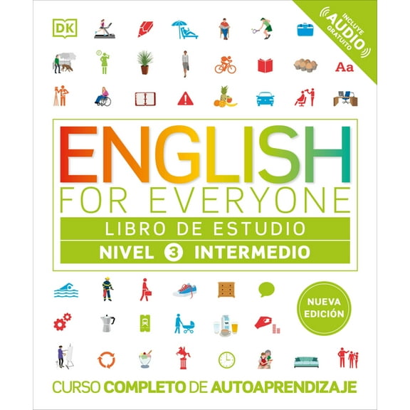 DK English for Everyone English for Everyone Nivel 3 Intermedio: Libro de Estudio: Edicion En Espanol, (Paperback)