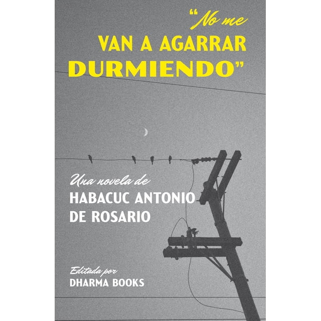 No me van a agarrar durmiendo Dharma Books 9786079934484
