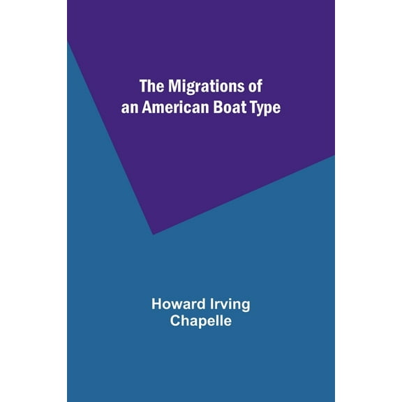 The Migrations of an American Boat Type, (Paperback)