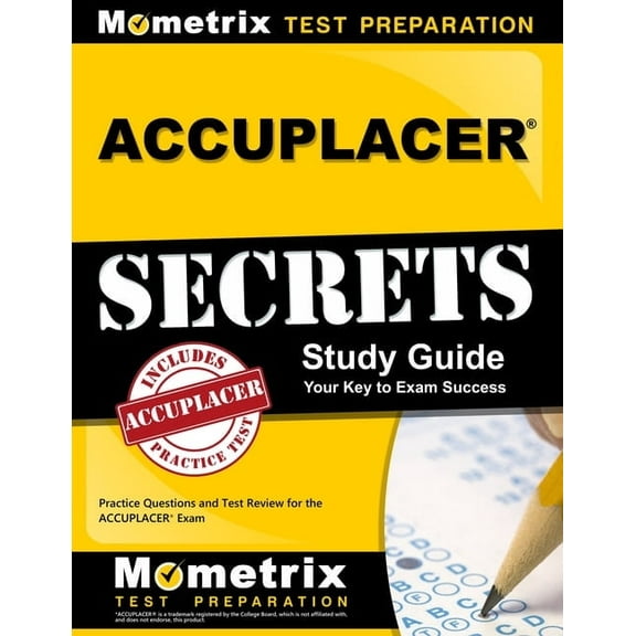 Accuplacer Secrets Study Guide: Practice Questions and Test Review for the Accuplacer Exam (Paperback)